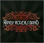 Randy Rogers Band - Randy Rogers Band
