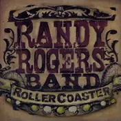 Randy Rogers Band - Rollercoaster