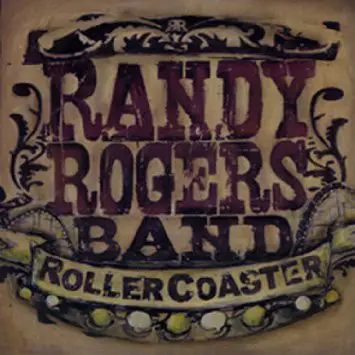 Randy Rogers Band - Rollercoaster