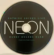 CD - Randy Rogers Band - Nothing Shines Like Neon - Digisleeve