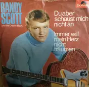 Randy Scott Und Die Dream-Boys - Du Aber Schaust Mich Nicht An