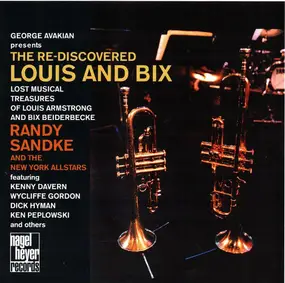 Randy Sandke - The Re-discovered Louis And Bix