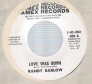 Randy Barlow - Love Was Born