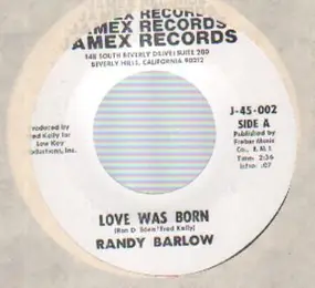 Randy Barlow - Love Was Born