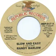 Randy Barlow - Slow And Easy