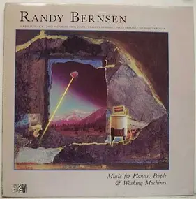 randy bernsen - Music For Planets, People & Washing Machines