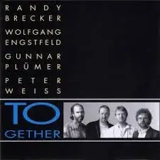 Randy Brecker , Wolfgang Engstfeld , Gunnar Plümer , Peter Weiss - Together