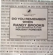 Randy Brooks & His Orchestra - Do You Remember When Randy Brooks & His Orchestra played Holiday Forever