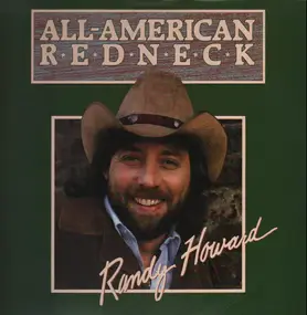 Randy Howard - All American Redneck
