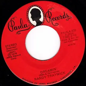 Randy Traywick - Dreamin' / I'll Take Any Willing Woman