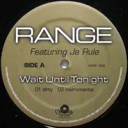 Range Feat. Ja Rule - Wait Until Tonight