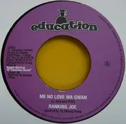 Ranking Joe / Tu Shung Peng & Dougie Wardrop - Me No Love Wa Gwan