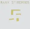 12'' - Rank Z'Heroes - Need A Slave