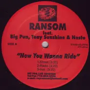 Ransom / Reef Hustle - Now You Wanna Ride / You'll See