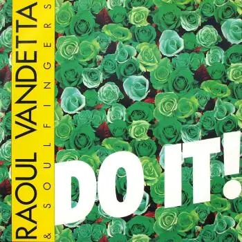 Raoul Vandetta & Soulfingers - Do It! / Get On