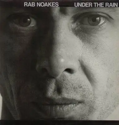 Rab Noakes - Under the Rain