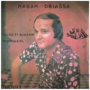 Rabah Driassa - Oualel Ddjazair / Ya Ghier Madi