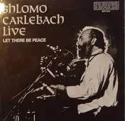 Rabbi Shlomo Carlebach - Live - Let There Be Peace