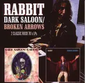 Rabbit - Dark Saloon / Broken Arrows
