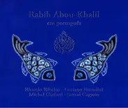 Rabih Abou-Khalil - Em Português