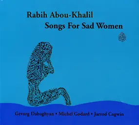 Rabih Abou-Khalil - Songs For Sad Women