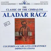 Rácz Aladár - The Classics Of The Cimbalom