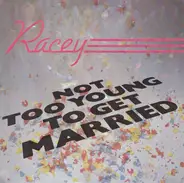 Racey - Not Too Young To Get Married
