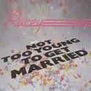 7inch Vinyl Single - Racey - Not Too Young To Get Married