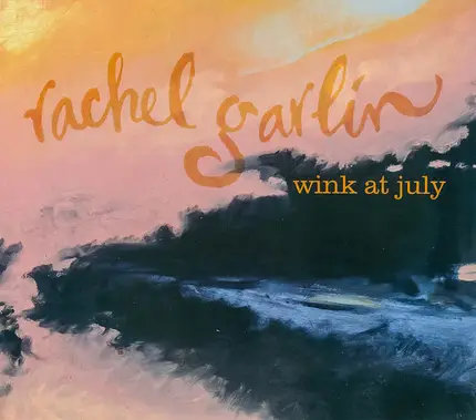 Rachel Garlin - Wink At July