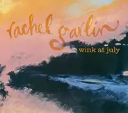 Rachel Garlin - Wink At July