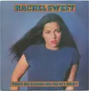 7inch Vinyl Single - Rachel Sweet - Then He Kissed Me/Be My Baby