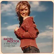 Rachel Proctor - If That Chair Could Talk