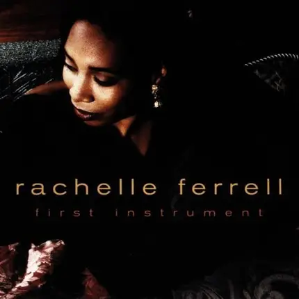 Rachelle Ferrell - First Instrument