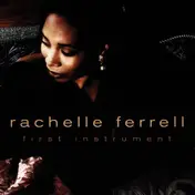 Rachelle Ferrell - First Instrument