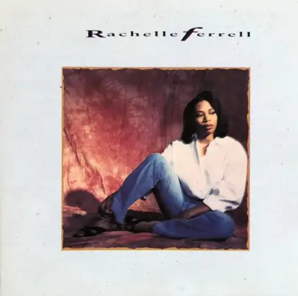 Rachelle Ferrell - Rachelle Ferrell