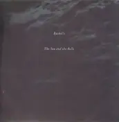 Rachel's - The Sea & The Bells