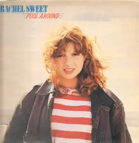 Rachel Sweet - Fool Around