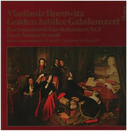 Rachmaninov / Liszt / Fauré / Vladimir Horowitz - Golden Jubilee Galakonzert