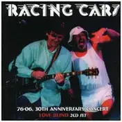 racing cars - 76-06, 30th Anniversary Concert/Love Blind