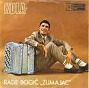 7inch Vinyl Single - Rade Bogić Žumajac - Kola - EP