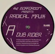 Radical Majik - Dub Rider/ Filth In The Comunity