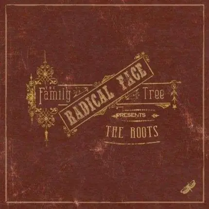 RADICAL FACE - FAMILY TREE PRESENTS