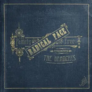 Radical Face - The Family Tree: The Branches