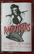 The Radiations - Plastic Hitlers - The Complete Recordings 2005-2010