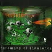 Radioactive - Ceremony of Innocence