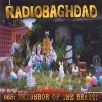 Radiobaghdad - 665: Neighbor Of The Beast