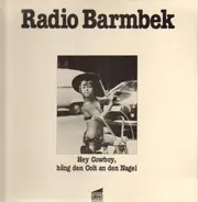 Radio Barmbek - Hey Cowboy, Häng Den Colt An Den Nagel