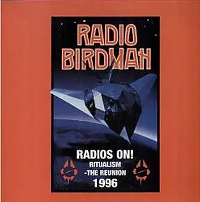 Radio Birdman - Radios On!: Ritualism - The Reunion 1996