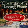 LP - Radio Bible Class - Springs of Living Water
