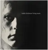 Radio Birdman - Living Eyes/Radios Appear (Overseas Version)